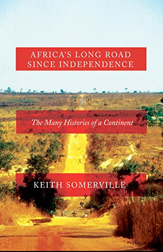 Stock image for Africa's Long Road Since Independence: The Many Histories of a Continent Format: Hardcover for sale by INDOO