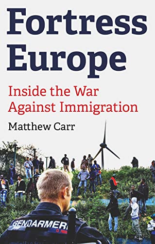 Beispielbild fr Fortress Europe: Inside the War Against Immigration zum Verkauf von WorldofBooks