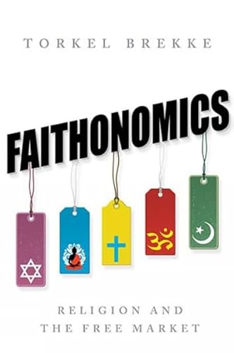 Beispielbild fr Faithonomics : Religion and the Free Market zum Verkauf von Better World Books