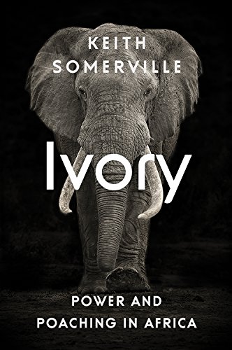 Stock image for Ivory: Power and Poaching in Africa for sale by ThriftBooks-Atlanta