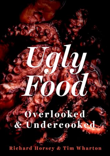 Beispielbild fr Ugly Food : Overlooked and Undercooked zum Verkauf von Better World Books