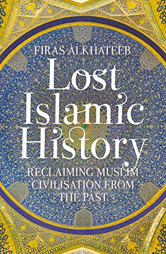 Beispielbild fr Lost Islamic History zum Verkauf von Blackwell's
