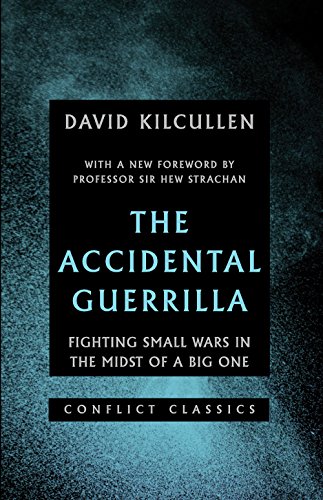 Imagen de archivo de The Accidental Guerrilla: Fighting Small Wars in the Midst of a Big One: 1 (Conflict Classics, 1) a la venta por WorldofBooks