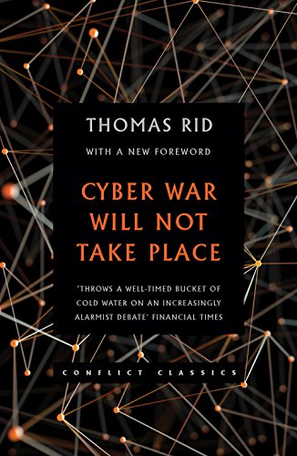 Imagen de archivo de Cyber War Will Not Take Place: 1 (Conflict Classics, 1) a la venta por Goldstone Books