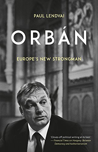 Stock image for Orban: Europe's New Strongman for sale by WorldofBooks