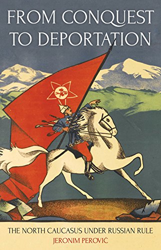 Stock image for From Conquest to Deportation: The North Caucasus under Russian Rule for sale by THE SAINT BOOKSTORE