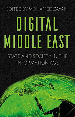 Beispielbild fr Digital Middle East: State and Society in the Information Age zum Verkauf von AwesomeBooks