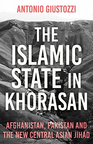 Imagen de archivo de The Islamic State in Khorasan: Afghanistan, Pakistan and the New Central Asian Jihad a la venta por HPB-Red