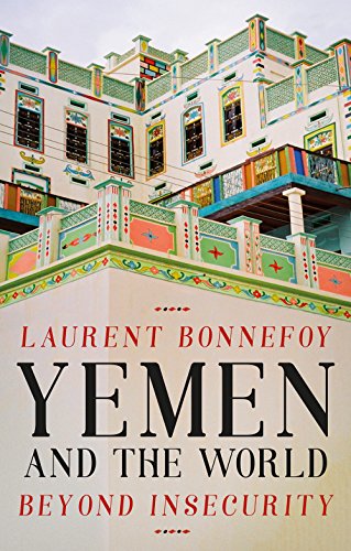 Imagen de archivo de Yemen and the World: Beyond Insecurity a la venta por Revaluation Books