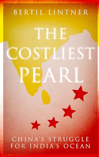 Beispielbild fr The Costliest Pearl: China's Struggle for India's Ocean zum Verkauf von BooksRun