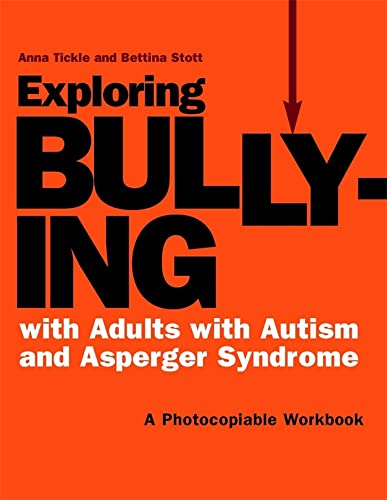 Stock image for Exploring Bullying With Adults With Autism and Asperger Syndrome for sale by Blackwell's