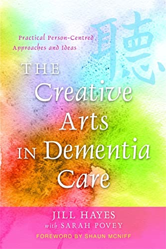 Beispielbild fr The Creative Arts in Dementia Care: Practical Person-Centred Approaches and Ideas zum Verkauf von WorldofBooks