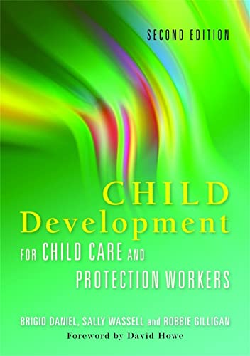 Beispielbild fr Child Development for Child Care and Protection Workers: Second Edition zum Verkauf von WorldofBooks