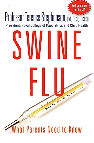 Stock image for Swine Flu - What Parents Need to Know (UK Edition) for sale by Orbiting Books