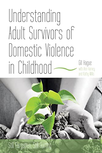 Beispielbild fr Understanding Adult Survivors of Domestic Violence in Childhood: Strategies for Recovery for Children and Adults zum Verkauf von SecondSale