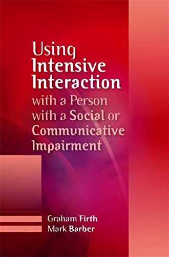 Beispielbild fr Using Intensive Interaction with a Person with a Social or Communicative Imairment zum Verkauf von Books From California