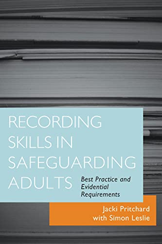 9781849051125: Recording Skills in Safeguarding Adults: Best Practice and Evidential Requirements