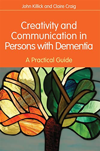 Beispielbild fr Creativity and Communication in Persons with Dementia: A Practical Guide zum Verkauf von WorldofBooks