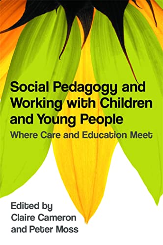 Stock image for Social Pedagogy and Working with Children and Young People: Where Care and Education Meet for sale by AwesomeBooks