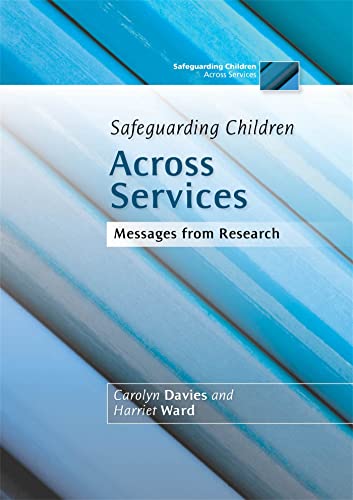 Stock image for Safeguarding Children Across Services : Messages from Research for sale by Better World Books