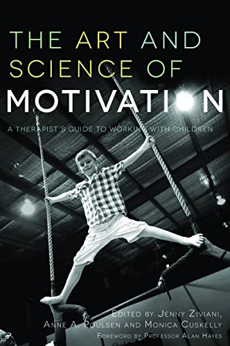 9781849051255: The Art and Science of Motivation: A Therapist's Guide to Working with Children