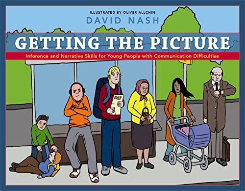 Getting the Picture: Inference and Narrative Skills for Young People with Communication Difficulties (9781849051279) by Nash, Dave