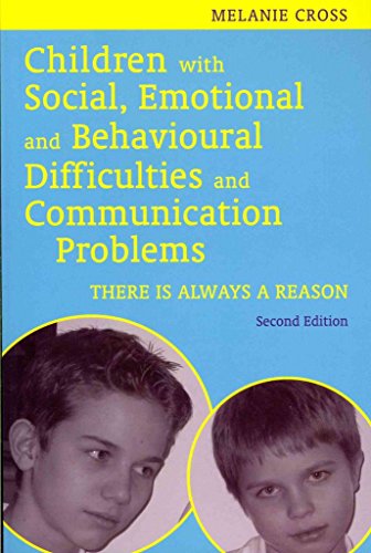Stock image for Children with Social, Emotional and Behavioural Difficulties and Communication Problems: There is Always a Reason for sale by WorldofBooks