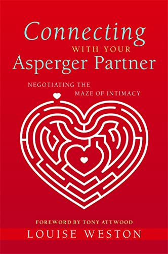 9781849051309: Connecting With Your Asperger Partner: Negotiating the Maze of Intimacy