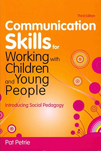 Beispielbild fr Communication Skills for Working with Children and Young People: Introducing Social Pedagogy zum Verkauf von WorldofBooks