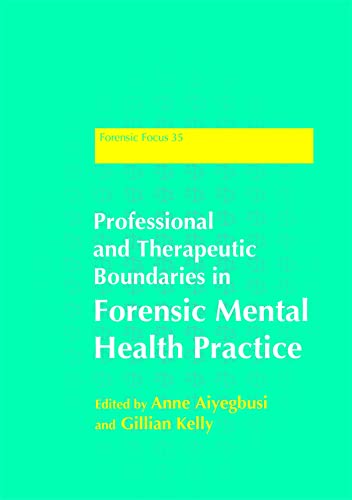 Beispielbild fr Professional and Therapeutic Boundaries in Forensic Mental Health Practice (Forensic Focus) zum Verkauf von Books From California