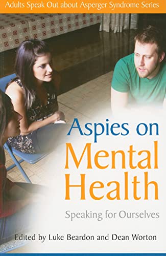 Stock image for Aspies on Mental Health: Speaking for Ourselves (Insider Intelligence) for sale by WorldofBooks
