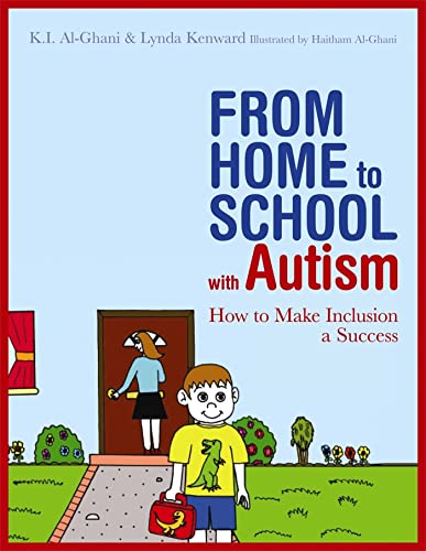 Stock image for From Home to School with Autism: How to Make Inclusion a Success for sale by WorldofBooks