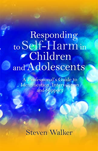 Stock image for Responding to Self-Harm in Children and Adolescents for sale by Blackwell's