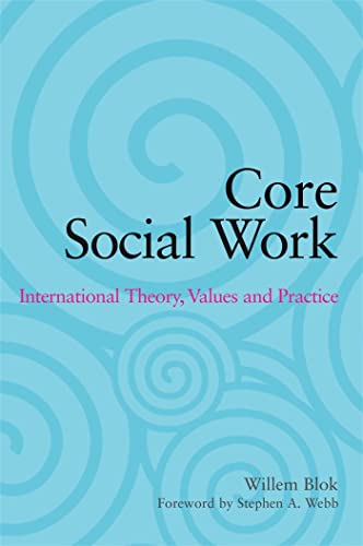 Beispielbild fr Core Social Work: International Theory, Values and Practice zum Verkauf von Anybook.com