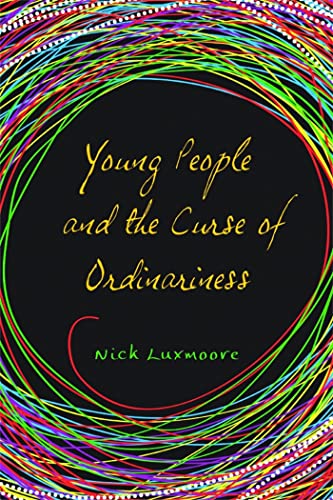 Beispielbild fr Young People and the Curse of Ordinariness zum Verkauf von Books From California