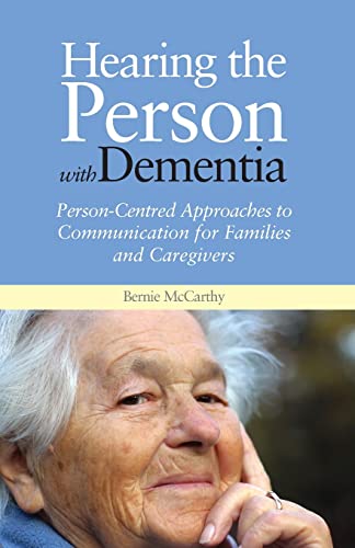 9781849051866: Hearing the Person With Dementia: Person-Centred Approaches to Communication for Families and Caregivers