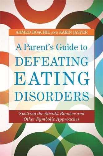 Stock image for A Parent's Guide to Defeating Eating Disorders for sale by SecondSale