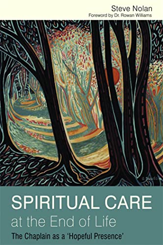 Beispielbild fr Spiritual Care at the End of Life: The Chaplain as a 'Hopeful Presence' zum Verkauf von WorldofBooks