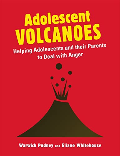 9781849052184: Adolescent Volcanoes: Helping Adolescents and their Parents to Deal with Anger