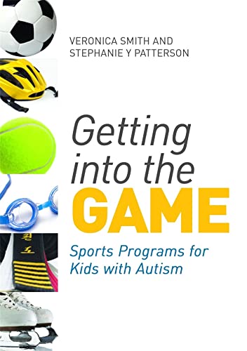 Stock image for Getting into the Game: Sports Programs for Kids With Autism for sale by Books From California