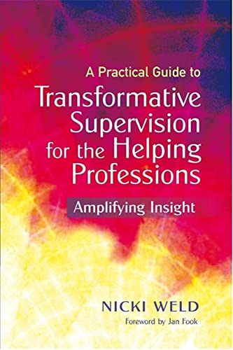 Beispielbild fr A Practical Guide to Transformative Supervision for the Helping Professions zum Verkauf von Blackwell's