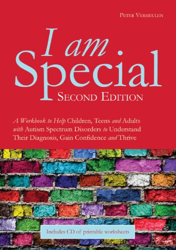 9781849052665: I am Special: A Workbook to Help Children, Teens and Adults with Autism Spectrum Disorders to Understand Their Diagnosis, Gain Confidence and Thrive