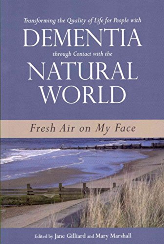 9781849052672: Transforming the Quality of Life for People with Dementia through Contact with the Natural World: Fresh Air on My Face
