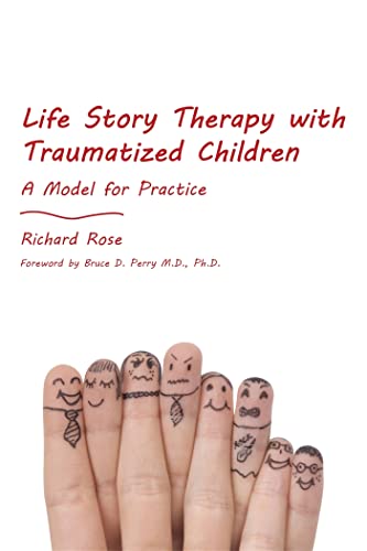Stock image for Life Story Therapy With Traumatized Children: A Model for Practice for sale by Chiron Media