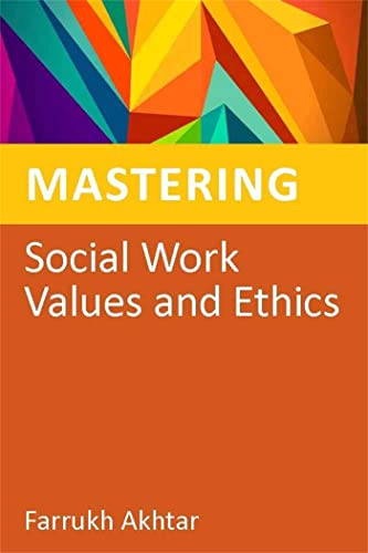 Beispielbild fr Mastering Social Work Values and Ethics zum Verkauf von Blackwell's