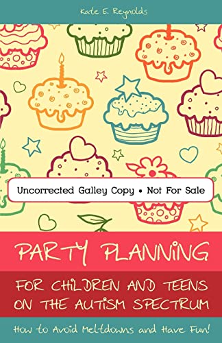 9781849052771: Party Planning for Children and Teens on the Autism Spectrum: How to Avoid Meltdowns and Have Fun!