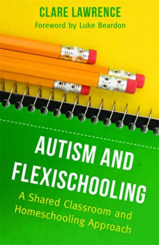 Stock image for Autism and Flexischooling for sale by Blackwell's