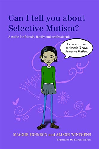 Beispielbild fr Can I Tell You about Selective Mutism? : A Guide for Friends, Family and Professionals zum Verkauf von Better World Books