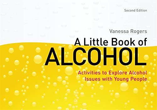 Beispielbild fr A Little Book of Alcohol : Activities to Explore Alcohol Issues with Young People zum Verkauf von Better World Books