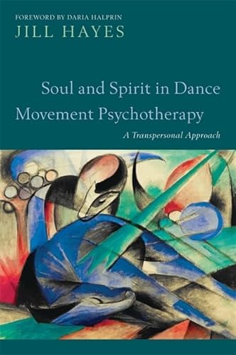 Beispielbild fr Soul and Spirit in Dance Movement Psychotherapy zum Verkauf von Blackwell's